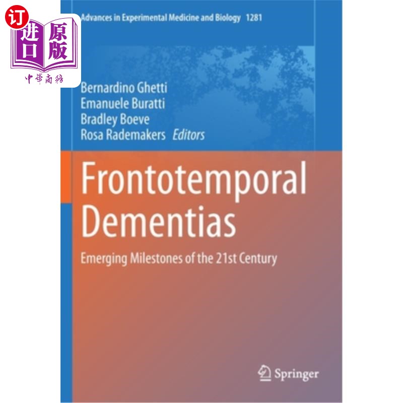 海外直订医药图书Frontotemporal Dementias: Emerging Milestones of the 21st Century 额颞叶痴呆:21世纪的新里程碑