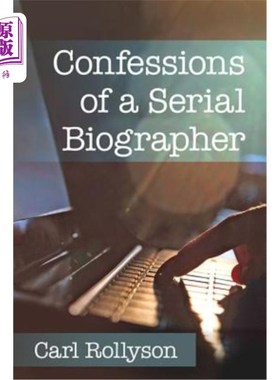 海外直订Confessions of a Serial Biographer 连环传记作家的自白