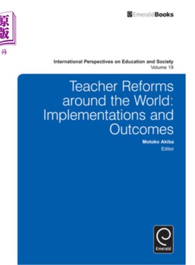 海外直订Teacher Reforms Around the World: Implementations and Outcomes 世界各地的教师改革:实施与成果