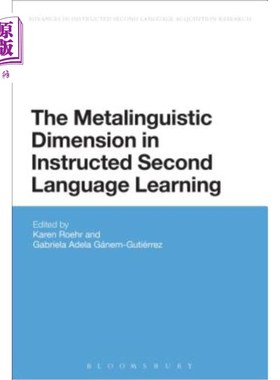海外直订The Metalinguistic Dimension in Instructed Second Language Learning 第二语言教学中的元语言维度