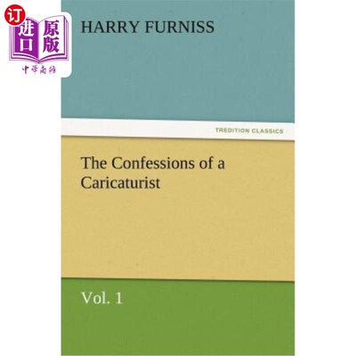 海外直订The Confessions of a Caricaturist, Vol. 1 漫画家的自白，第一卷