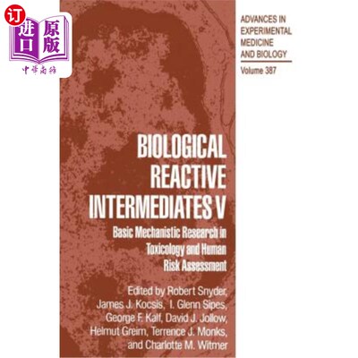 海外直订医药图书Biological Reactive Intermediates V: Basic Mechanistic Research in Toxicology an 生物活性中间体V:毒