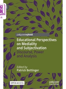 海外直订Educational Perspectives on Mediality and Subjectivation: Discourse, Power and A 中介性与主体化的教育视角: