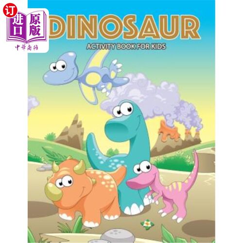 海外直订DINOSAUR Activity Book for Kids: Activity book for boy, girls, kids Ages 2-4,3-5 儿童恐龙活动书：男孩、女孩