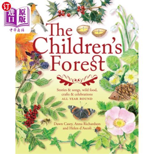 海外直订The Children's Forest: Stories & Songs, Wild Food, Crafts & Celebrations All Yea 儿童森林:全年的故事和歌曲