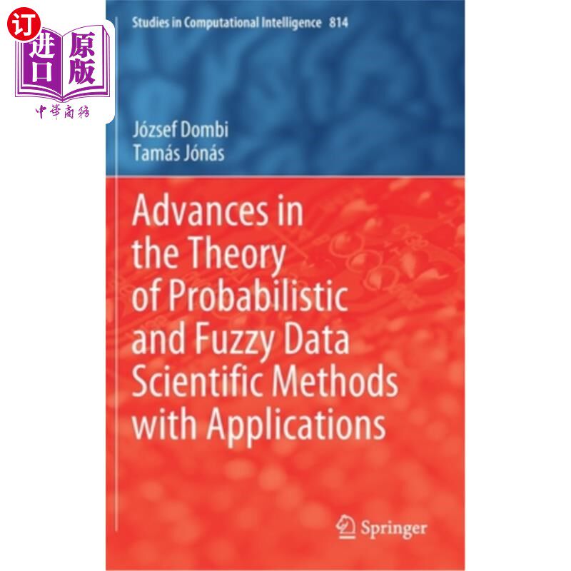 海外直订Advances in the Theory of Probabilistic and Fuzzy Data Scientific Methods with A 概率和模糊数据科学方法的理