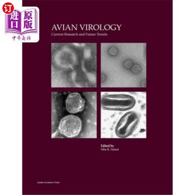 海外直订Avian Virology: Current Research and Future Trends 鸟类病毒学：研究现状和未来趋势