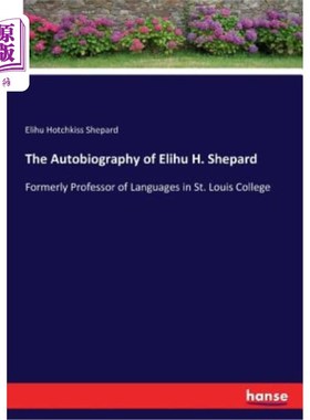 海外直订The Autobiography of Elihu H. Shepard 谢泼德的自传