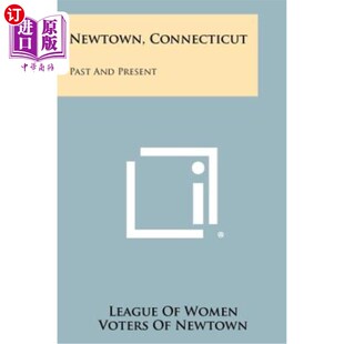 海外直订Newtown, Connecticut: Past and Present 康涅狄格州纽敦:过去和现在
