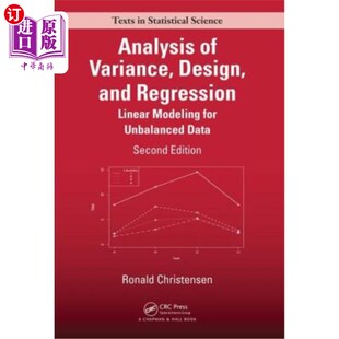 海外直订Analysis of Variance, Design, and Regression: Linear Modeling for Unbalanced Dat 方差分析、设计和回归：不平