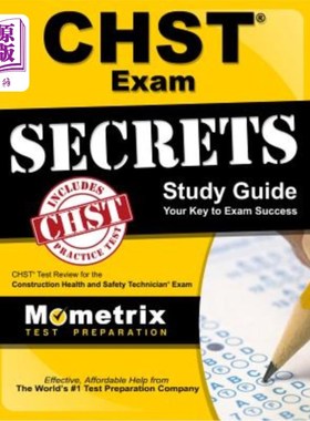 海外直订Chst Exam Secrets Study Guide: Chst Test Review for the Construction Health and  CHST考试机密学习指南：施工