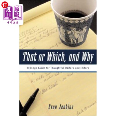 海外直订That or Which, and Why: A Usage Guide for Thoughtful Writers and Editors 这或哪，为什么：一个有思想的作家和