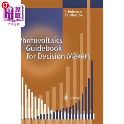 海外直订Photovoltaics Guidebook for Decision-Makers: Technological Status and Potential  光伏决策者指南:技术地位和在能