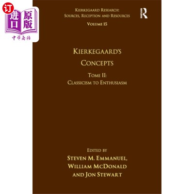 海外直订Volume 15, Tome II: Kierkegaard's Concepts 第15卷，第二部：克尔凯郭尔的概念