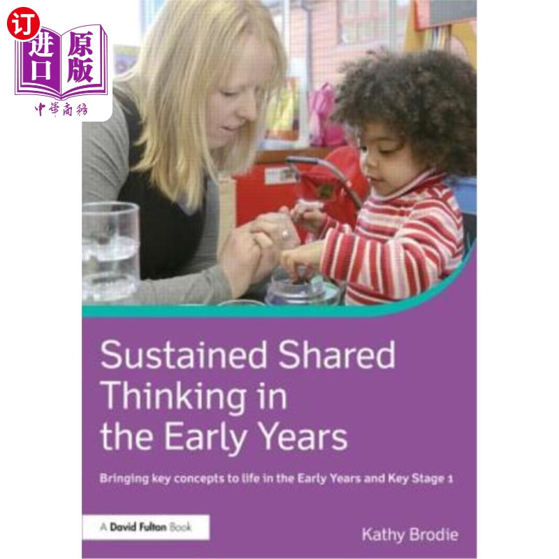 海外直订Sustained Shared Thinking in the Early Years: Linking theory to practice 早期持续的共享思维:理论与实践的联