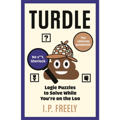 上洗手间时可以解答的逻辑谜题 英文原版 Turdle Logic Puzzles While Youre on the Loo IP Freely【中商原版】