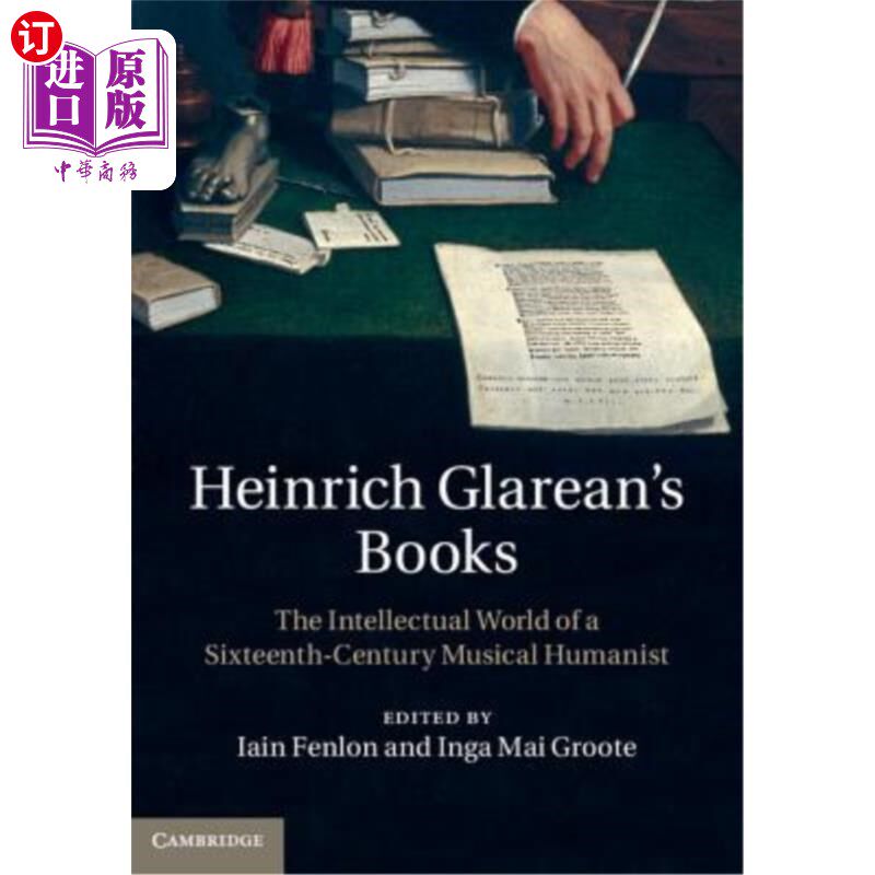 海外直订Heinrich Glarean's Books: The Intellectual World of a Sixteenth-Century Musical  海因里希·格鲁兰的著作：一