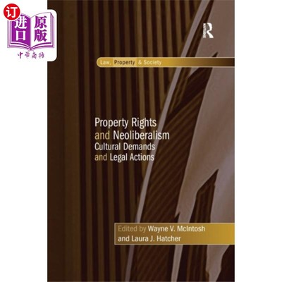 海外直订Property Rights and Neoliberalism 财产权与新自由主义
