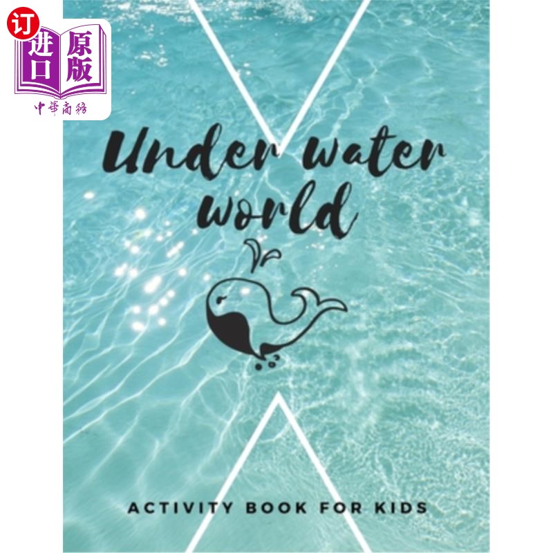 海外直订Under Water World: The fantastic sea animal activity book for kids ages 4-8 -(A- 水下世界:神奇的海洋动物活