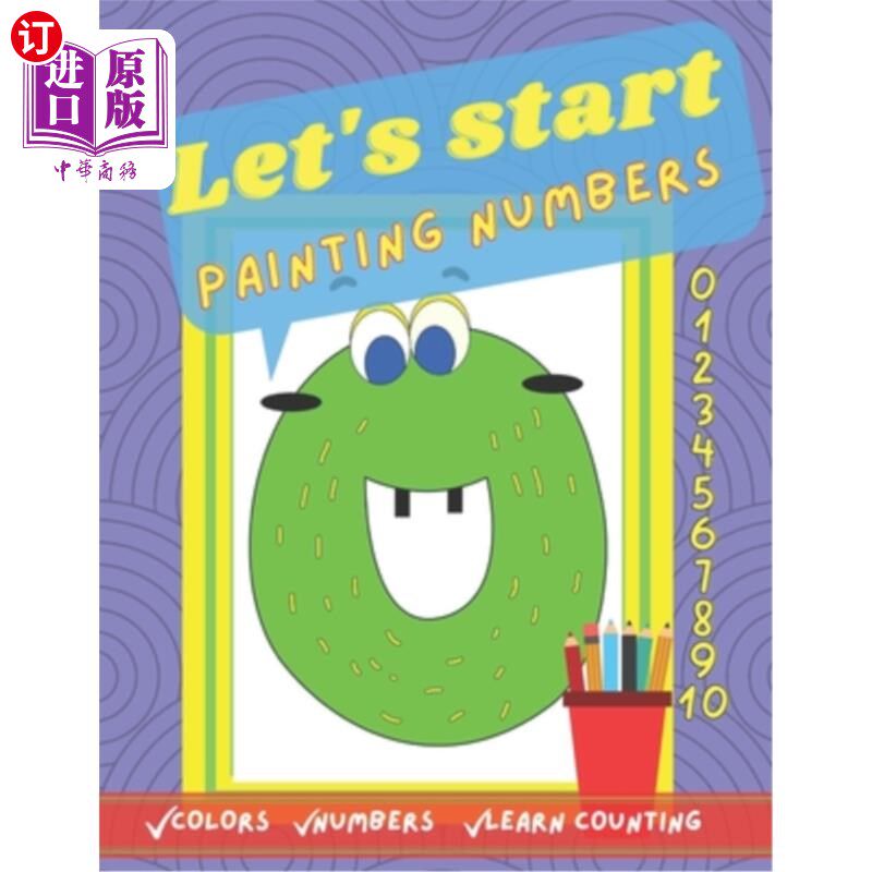 海外直订Let's start painting numbers.: Fun colouring book for your kids to start learnin 让我们开始画数字。:有趣的