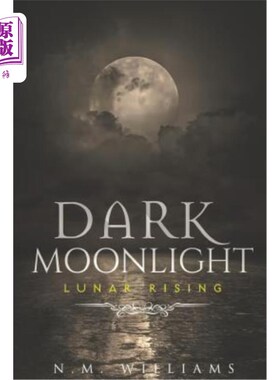 海外直订Dark Moonlight: Lunar Rising 暗月光：月升