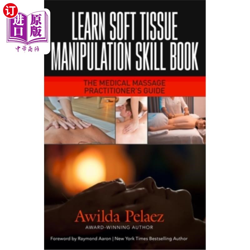 海外直订医药图书Learn Soft Tissue Manipulation Skills: The Medical Massage Practitioner's Guide 学习软组织操作技能:
