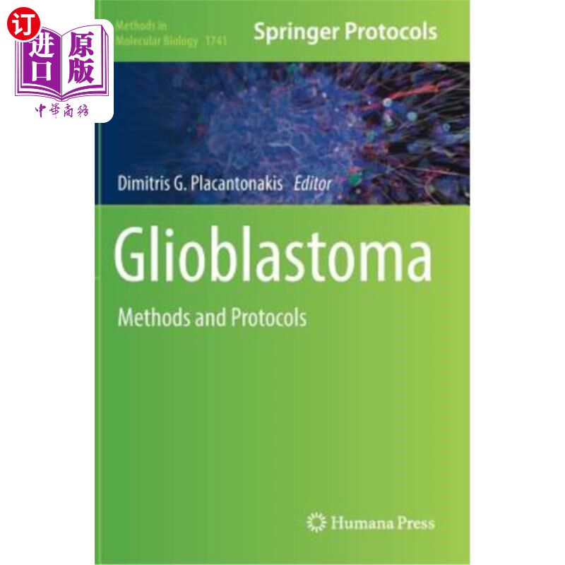 海外直订医药图书Glioblastoma: Methods and Protocols 胶质母细胞瘤:方法和方案