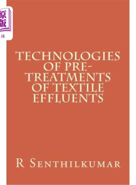海外直订Technologies of Pre-treatments of Textile Effluents 纺织废水预处理技术