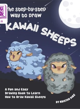 海外直订The Step-by-Step Way to Draw Kawaii Sheeps: A Fun and Easy Drawing Book to Learn