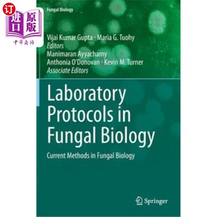 Fungal Biology Current 真菌生物学实验室协议：真菌生物学 海外直订Laboratory Methods Protocols