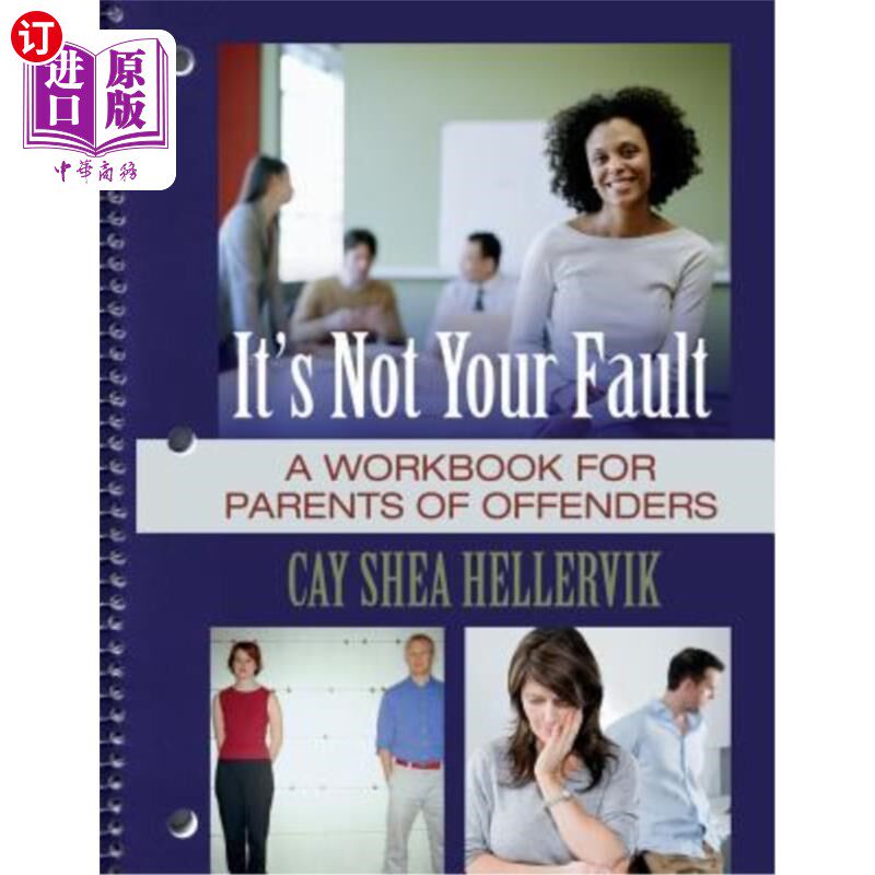 海外直订It's Not Your Fault: A Workbook for Parents of Offenders 这不是你的错：罪犯父母的工作手册