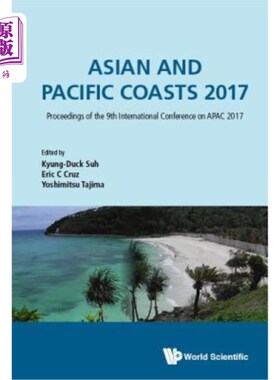 海外直订Asian and Pacific Coasts 2017: Proceedings of the 9th International Conference o 2017亚太沿海：第九届亚太地