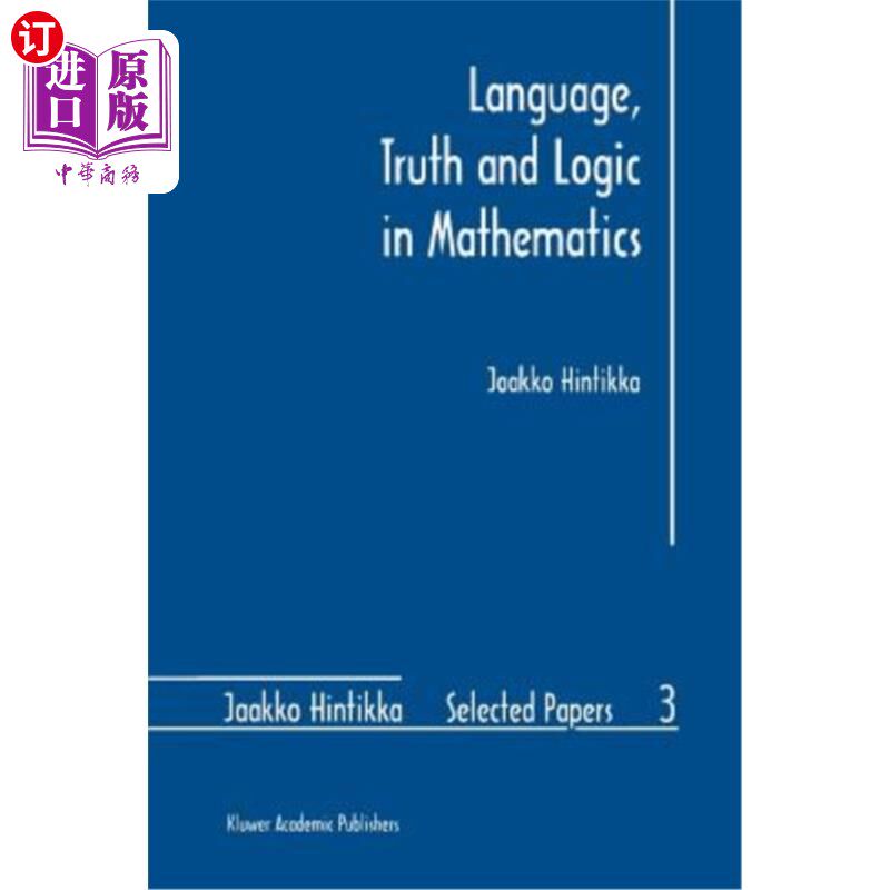 海外直订Language, Truth and Logic in Mathematics 数学中的语言、真理和逻辑