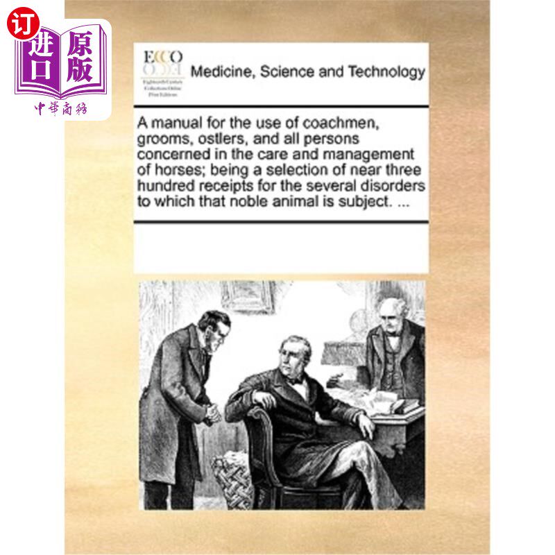 海外直订医药图书A Manual for the Use of Coachmen, Grooms, Ostlers, and All Persons Concerned in  马夫、马夫、马夫和