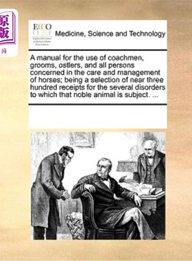海外直订医药图书A Manual for the Use of Coachmen, Grooms, Ostlers, and All Persons Concerned in  马夫、马夫、马夫和