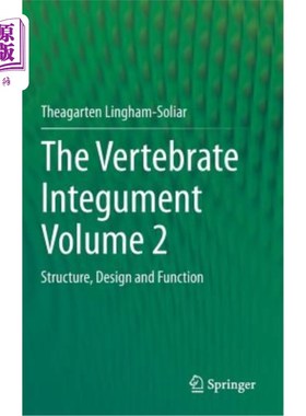 海外直订The Vertebrate Integument Volume 2: Structure, Design and Function 脊椎动物表皮第2卷：结构、设计和功能