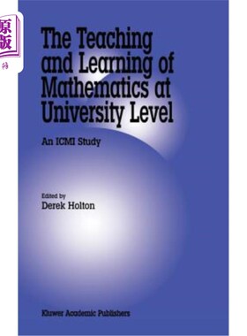 海外直订The Teaching and Learning of Mathematics at University Level: An ICMI Study 大学数学教学：一项ICMI研究