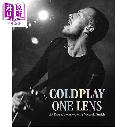 镜头下的Coldplay 二十年演出珍贵画面 Coldplay One Lens 维多利亚·史密斯 英文原版 Smith, Victoria【中商原版】
