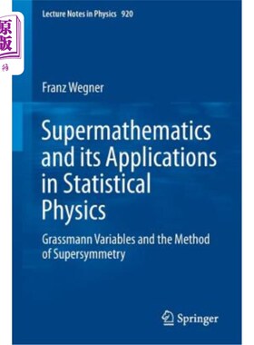 海外直订Supermathematics and Its Applications in Statistical Physics: Grassmann Variable 超数学及其在统计物理中的应