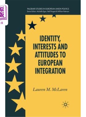 海外直订Identity, Interests and Attitudes to European Integration 身份、利益和对欧洲一体化的态度