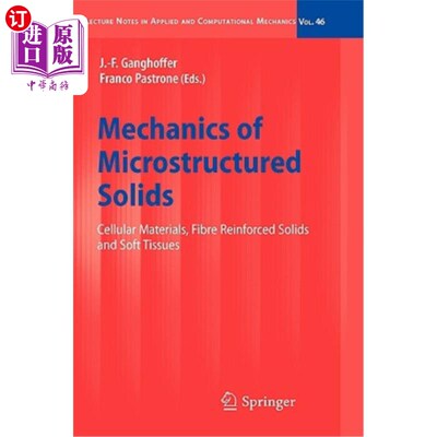 海外直订Mechanics of Microstructured Solids: Cellular Materials, Fibre Reinforced Solids 微观结构固体力学：多孔材料
