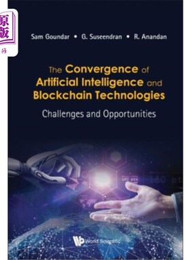 海外直订Convergence of Artificial Intelligence and Blockchain Technologies, The: Challen 人工智能与区块链技术的融合