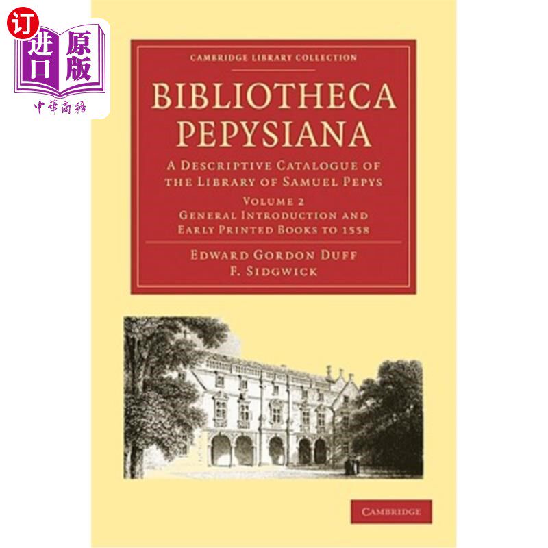 海外直订Bibliotheca Pepysiana: A Descriptive Catalogue of the Library of Samuel Pepys Pepysiana图书馆：