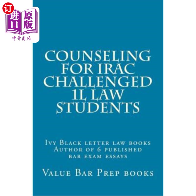 海外直订Counseling For IRAC Challenged 1L Law Students: Ivy Black letter law books Autho为IRAC受挑战的1