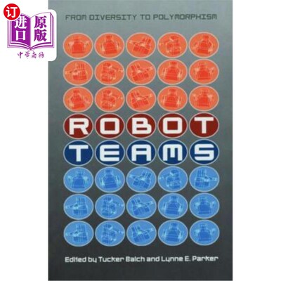 海外直订Robot Teams: From Diversity to Polymorphism 机器人团队:从多样性到多态性