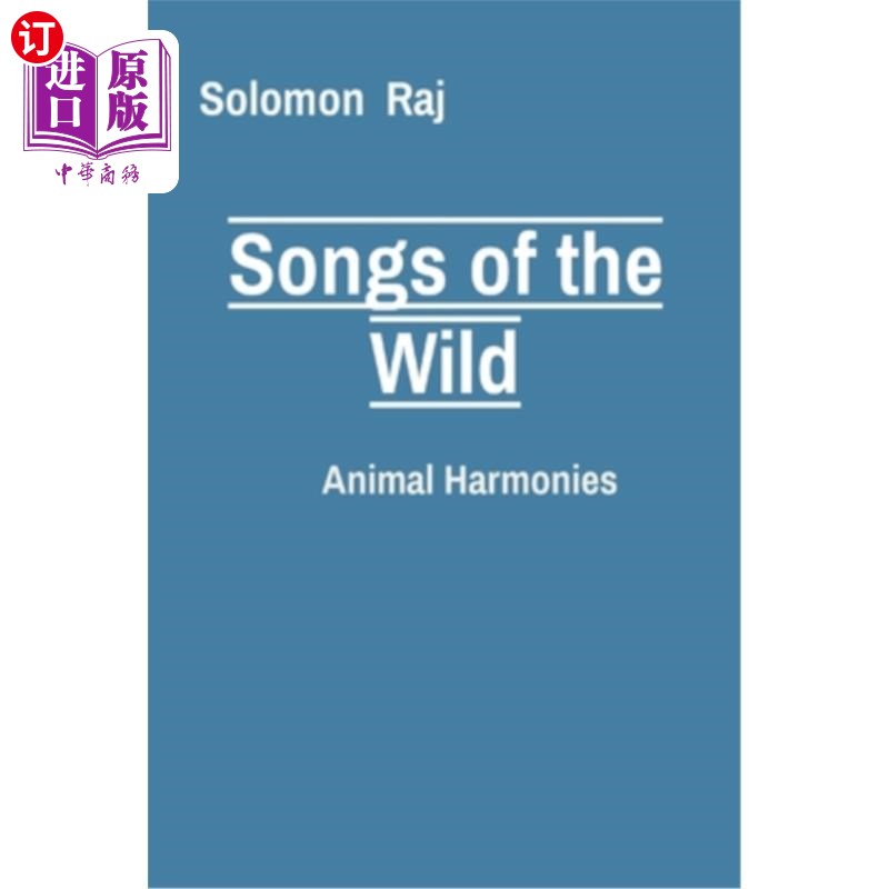 海外直订Songs of the Wild: Animal Harmonies 野性之歌：动物的和声
