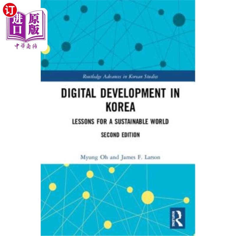 海外直订Digital Development in Korea: Lessons for a Sustainable World 韩国的数字发展:可持续世界的教训