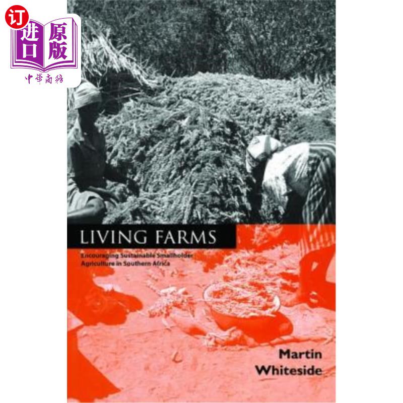 海外直订Living Farms: Encouraging Sustainable Smallholders in Southern Africa 生机农场:鼓励非洲南部可持续发展的小农