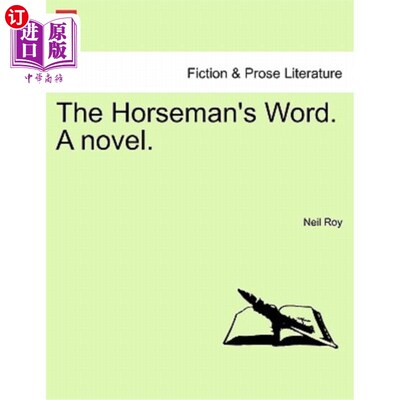 海外直订The Horseman's Word. a Novel. 骑士的词。一本小说。