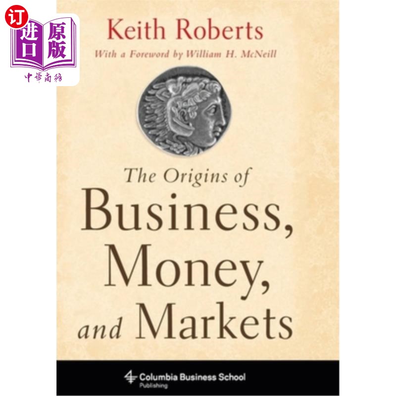 海外直订The Origins of Business, Money, and Markets 《商业、货币和市场的起源